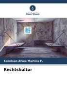 Edmílson Alves Martins F, Edmílson Alves Martins F. - Rechtskultur