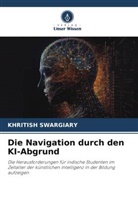 Khritish Swargiary - Die Navigation durch den KI-Abgrund