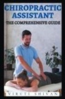 Viruti Shivan - Chiropractic Assistant - The Comprehensive Guide