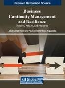 Paula Cristina Nunes Figueiredo, José Carlos Rouco - Business Continuity Management and Resilience Theories, Models, and Processes