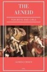 Alfred J. Church - The Aeneid for Boys and Girls