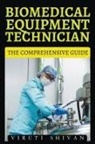 Viruti Shivan - Biomedical Equipment Technician - The Comprehensive Guide