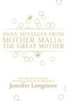 Jennifer Longmore - Daily Messages from Mother Malia