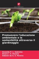 Oswaldo P. L. Sobrinho, Aldemir Da G. S. Pereira, Álvaro I. S. Pereira - Promuovere l'educazione ambientale e la sostenibilità attraverso il giardinaggio