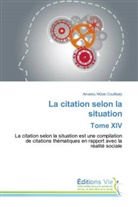 Amadou NGolo Coullibaly - La citation selon la situation Tome XIV
