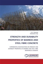 Subhashish Dey, A. H. L Swaroop, A.H.L Swaroop - STRENGTH AND DURABILITY PROPERTIES OF BAMBOO AND STEEL FIBRE CONCRETE