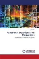 Ly van An - Functional Equations and Inequalities