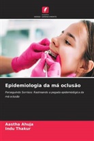 Aastha Ahuja, Indu Thakur - Epidemiologia da má oclusão