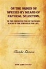 Charles Darwin - On the Origin of Species by Means of Natural Selection, or the Preservation of Favoured Races in the Struggle for Life