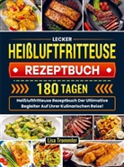 Lisa Trommler, Lisa Trommler - Lecker Heißluftfritteuse Rezeptbuch