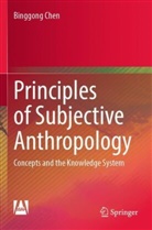 Binggong Chen - Principles of Subjective Anthropology