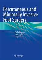 Cyrille Cazeau, Stiglitz, Yves Stiglitz - Percutaneous and Minimally Invasive Foot Surgery
