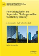 Felix I Lessambo, Felix I. Lessambo - Fintech Regulation and Supervision Challenges within the Banking Industry