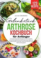 Julian Überberg - Gelenkstark - Arthrose Kochbuch für Anfänger