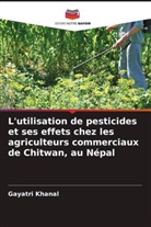 Gayatri Khanal - L'utilisation de pesticides et ses effets chez les agriculteurs commerciaux de Chitwan, au Népal