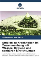 Sefiamenou Yao SESSI - Studien zu Krankheiten im Zusammenhang mit Wasser, Hygiene und sanitären Einrichtungen