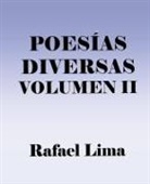 Rafael Lima - Poesías Diversas Volume II