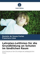 Daniele de Souza Farias, Francisca Lima - Lehrplan-Leitlinien für die Grundbildung an Schulen im ländlichen Raum