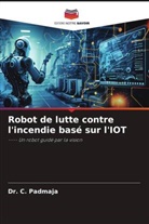 C. Padmaja, Dr. C. Padmaja - Robot de lutte contre l'incendie basé sur l'IOT
