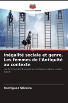 Rodríguez Silveira - Inégalité sociale et genre. Les femmes de l'Antiquité au contexte