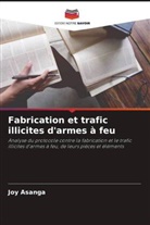 Joy Asanga - Fabrication et trafic illicites d'armes à feu