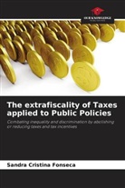 Sandra Cristina Fonseca - The extrafiscality of Taxes applied to Public Policies