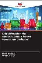 Dana Bludova, Irshek Ibraev - Désulfuration du ferrochrome à haute teneur en carbone