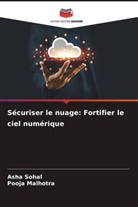 Pooja Malhotra, Asha Sohal - Sécuriser le nuage: Fortifier le ciel numérique