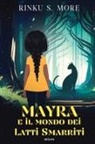 Rinku. S. More - MAYRA e il mondo dei Latti Smarriti