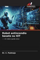 C. Padmaja, Dr. C. Padmaja - Robot antincendio basato su IOT