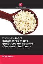 M. Sala, Dr M.SALA - Estudos sobre parâmetros morfo-genéticos em sésamo (Sesamum indicum)