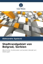Aleksandra Spalevi¿, Aleksandra Spalevic - Stadtrandgebiet von Belgrad, Serbien
