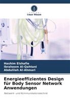 A Al-Ahmari, Abdulilah Al-Ahmari, Ibraheem Al-Qahtani, Hashim Elshafie - Energieeffizientes Design für Body Sensor Network Anwendungen