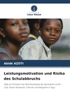 Abidé AZOTI - Leistungsmotivation und Risiko des Schulabbruchs