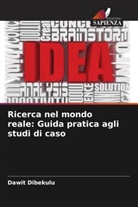 Dawit Dibekulu - Ricerca nel mondo reale: Guida pratica agli studi di caso