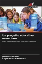 Roger Mabika-Kombila, Jacques Sielinou - Un progetto educativo esemplare