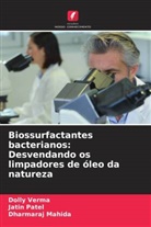 Dharmaraj Mahida, Jatin Patel, Dolly Verma - Biossurfactantes bacterianos: Desvendando os limpadores de óleo da natureza