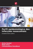 Wafa Aissi, Aicha Reabai, Chihebeddine Romdhani - Perfil epidemiológico das infecções nosocomiais