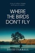 David Farrell - Where The Birds Don't Fly