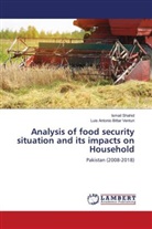 Ismail Shahid, Luis Antonio Bittar Venturi - Analysis of food security situation and its impacts on Household