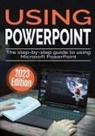 Kevin Wilson - Using Microsoft PowerPoint - 2023 Edition