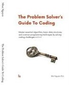 Nhut Nguyen - The Problem Solver's Guide To Coding