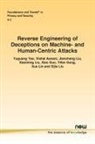 Vishal Asnani, Jiancheng Liu, Yuguang Yao - Reverse Engineering of Deceptions on Machine- and Human-Centric Attacks
