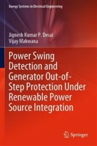 Jignesh Kumar P Desai, Jignesh Kumar P. Desai, Vijay Makwana - Power Swing Detection and Generator Out-of-Step Protection Under Renewable Power Source Integration