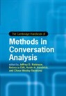 Jeffrey D. (Portland State University) C Robinson, Rebecca Clift, Rebecca (University of Essex) Clift, Clift Rebecca, Kobin H. Kendrick, Kobin H. (University of York) Kendrick... - Cambridge Handbook of Methods in Conversation Analysis