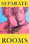 Pier Vittorio Tondelli, Pier Vittorio Tondelli - Separate Rooms