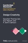 P John Clarkson, P. John Clarkson, P. John (University of Cambridge) Clarkson, Clarkson P. John, Sue Hignett, Sue (Loughborough University) Hignett... - Design Creativity