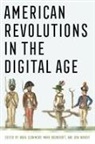 Nora Boonshoft Slonimsky, Mark Boonshoft, Nora Slonimsky, Ben Wright - American Revolutions in the Digital Age