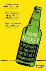 Tadhg Hickey - A Portrait of the Piss Artist as a Young Man