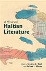 Marlene L. Daut, Marlene L. (Yale University) Daut, Kaiama L. Glover, Kaiama L. (Yale University) Glover - A History of Haitian Literature